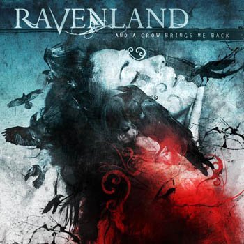 RavenLand "and a Crow Brings Me Back" 2009 