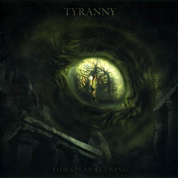 Tyranny "Tides of Awakening" 2005 