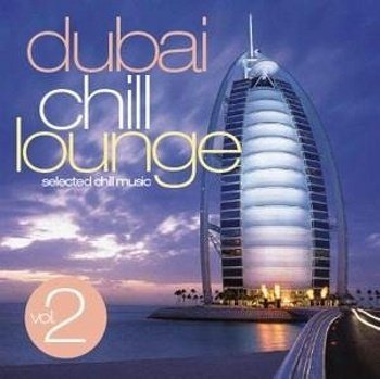 "Dubai Chill Lounge Vol.2" 2006 