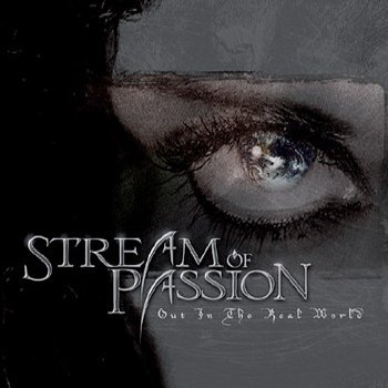 Stream of Passion "Out in the Real World" 2006 