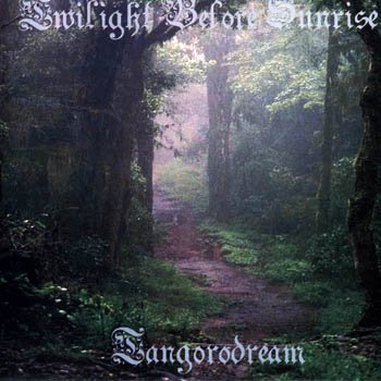 Tangorodream "Twilight Before Sunrise" 2002 