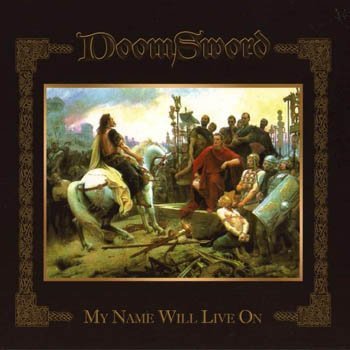 DoomSword "My Name Will Live on" 2007 