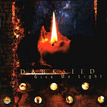 Darkseed "Give Me Light" 1999 