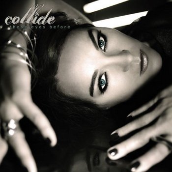 Collide "These Eyes Before" 2009 