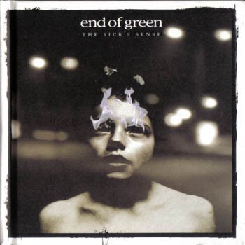 End of Green "the Sick's Sense" + "the Sickoustic (EP)" 2008 