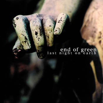End of Green "Last Night on Earth" 2003 