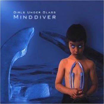 Girls Under Glass "Minddiver" 2001 