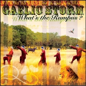 Gaelic Storm "What's the rumpus" 2008 