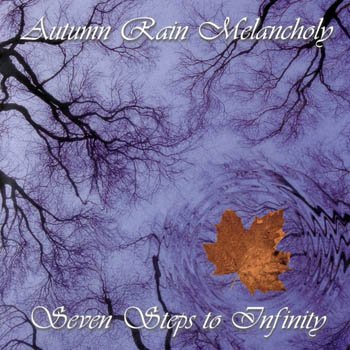 Autumn Rain Melancholy "Seven Steps to Infinity" 2003 