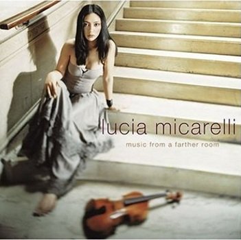 Lucia Micarelli "Music From a Farther Room" 2004 