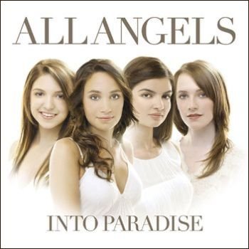 All Angels "Into Paradise" 2007 