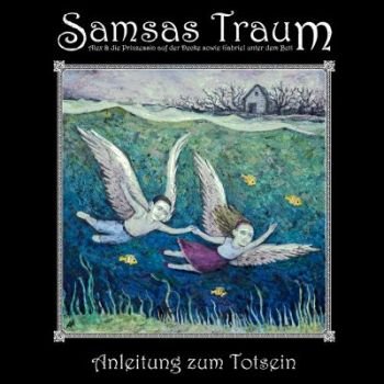 Samsas Traum "Anleitung Zum Totsein" 2011 год