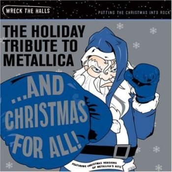"And Christmas For All - The Holiday Tribute to Metallica" 2006 