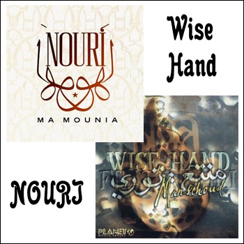 Wise Hand feat Nouri "Manschoud", "Ma Mounia" 1998, 2004 