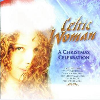 Celtic Woman, Christmas Celebration, 2006 
